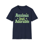 Anxious but Adorable  T-Shirt